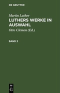 Cover: Luthers Werke in Auswahl. Band 2 - De Gruyter