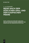 Cover: Reise nach dem s&uuml;dlichen Ural und dem Kaspischen Meere, Uebersicht der Mineralien und Gebirgsarten des Ural - De Gruyter