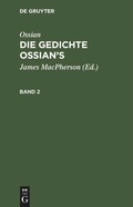 Cover: Die Gedichte Oisian's. Band 2 - De Gruyter