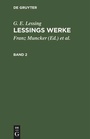 Cover: Lessings Werke. Band 2 - De Gruyter