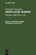 Cover: Friedrich Nietzsche: S&auml;mtliche Werke / Nachgelassene Fragmente 1869-1874 - De Gruyter