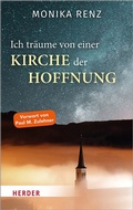 Cover: Ich tr&auml;ume von einer Kirche der Hoffnung - Verlag Herder