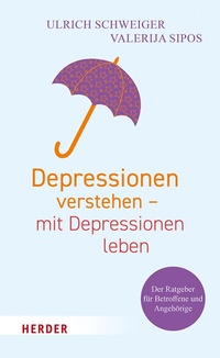 Abbildung von: Depressionen verstehen - mit Depressionen leben - Verlag Herder