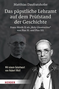 Abbildung von: Das päpstliche Lehramt auf dem Prüfstand der Geschichte - Verlag Herder