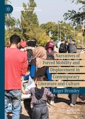 Cover: Narratives of Forced Mobility and Displacement in Contemporary Literature and Culture - Palgrave Macmillan