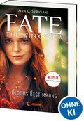Cover: Fate - The Winx Saga (Band 1) - Blooms Bestimmung - Loewe