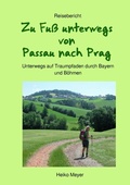 Cover: Zu Fu&szlig; unterwegs von Passau nach Prag - epubli