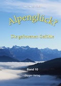 Cover: Alpengl&uuml;ck? - Styger-Verlag