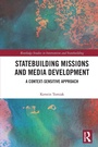 Cover: Statebuilding Missions and Media Development - Routledge