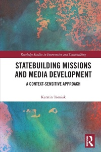 Enlarge image Cover: Statebuilding Missions and Media Development - Routledge
