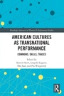 Cover: American Cultures as Transnational Performance - Routledge