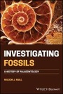 Cover: Investigating Fossils - A History of Palaeontology - Wiley