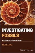 Cover: Investigating Fossils - A History of Palaeontology - Wiley