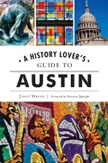 Cover: History Lover's Guide to Austin - The History Press