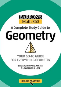 Enlarge image Cover: Barron's Math 360: A Complete Study Guide to Geometry with Online Practice - Barrons Educational Services