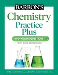 Cover: Barron's Chemistry Practice Plus: 400+ Online Questions and Quick Study Review - Barrons Educational Services