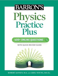 Enlarge image Cover: Barron's Physics Practice Plus: 400+ Online Questions and Quick Study Review - Barrons Educational Services