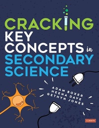 Enlarge image Cover: Cracking Key Concepts in Secondary Science - SAGE Publications Ltd