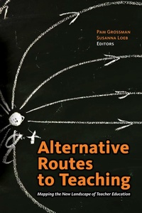 Enlarge image Cover: Alternative Routes to Teaching - Harvard Education Press