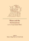 Cover: Water and the Environment in the Anglo-Saxon World - Liverpool University Press