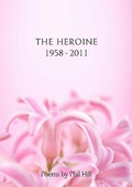 Cover: The Heroine 1958 - 2011 - Jem Stone Publications