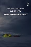 Cover: We Know Now Snowmen Exist - Salamander Street Limited