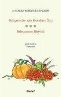 Cover: Bahcivanlar icin Kocakari Ilmi - Bahcivanin B&uuml;y&uuml;s&uuml; - Alef Yayinevi
