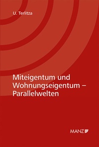 Enlarge image Cover: Miteigentum und Wohnungseigentum - Parallelwelten - Manz
