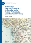 Cover: The Rule of Law and Emergency in Colonial India - Palgrave Macmillan