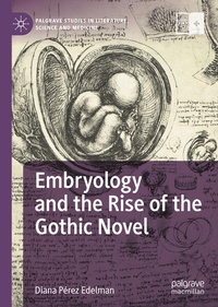 Enlarge image Cover: Embryology and the Rise of the Gothic Novel - Palgrave Macmillan