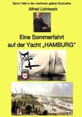 Bild: maritime gelbe Reihe bei J&uuml;rgen Ruszkowski / Eine Sommerfahrt auf der Yacht "HAMBURG" - Band 146e in der maritimen gelben Buchreihe - bei J&uuml;rgen Ruszkowski - epubli