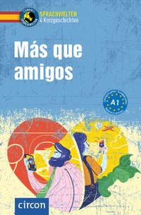 Abbildung von: Más que amigos - Circon Verlag GmbH