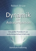 Cover: Dynamik der Astralprojektion - Starkmuth Publishing