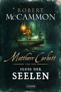 Cover: MATTHEW CORBETT und der Fluss der Seelen - Luzifer-Verlag