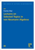 Cover: Lectures on Selected Topics in von Neumann Algebras - EMS Press