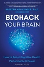 Cover: Biohack Your Brain - William Morrow Paperbacks