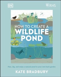 Abbildung von: RHS How to Create a Wildlife Pond - DK