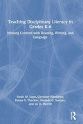 Cover: Teaching Disciplinary Literacy in Grades K-6 - Routledge