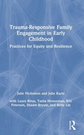 Cover: Trauma-Responsive Family Engagement in Early Childhood - Routledge