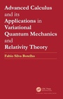Cover: Advanced Calculus and its Applications in Variational Quantum Mechanics and Relativity Theory - CRC Press