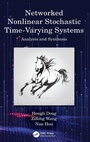 Cover: Networked Nonlinear Stochastic Time-Varying Systems - CRC Press