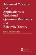 Cover: Advanced Calculus and its Applications in Variational Quantum Mechanics and Relativity Theory - CRC Press