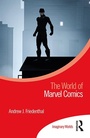 Cover: The World of Marvel Comics - Routledge