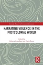 Cover: Narrating Violence in the Postcolonial World - Routledge