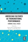 Cover: American Cultures as Transnational Performance - Routledge