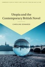 Cover: Utopia and the Contemporary British Novel - Cambridge University Press