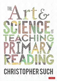 Enlarge image Cover: The Art and Science of Teaching Primary Reading - Corwin UK