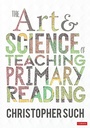 Cover: The Art and Science of Teaching Primary Reading - Corwin UK