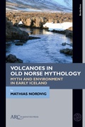 Cover: Volcanoes in Old Norse Mythology - Arc Humanities Press