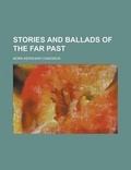 Cover: Stories and Ballads of the Far Past - Rarebooksclub.com